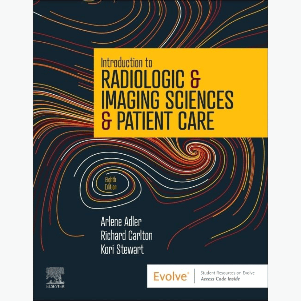 Introduction to Radiologic & Imaging Sciences & Patient Care 8th Edition Introduction to Radiologic & Imaging Sciences & Patient Care 8th Edition