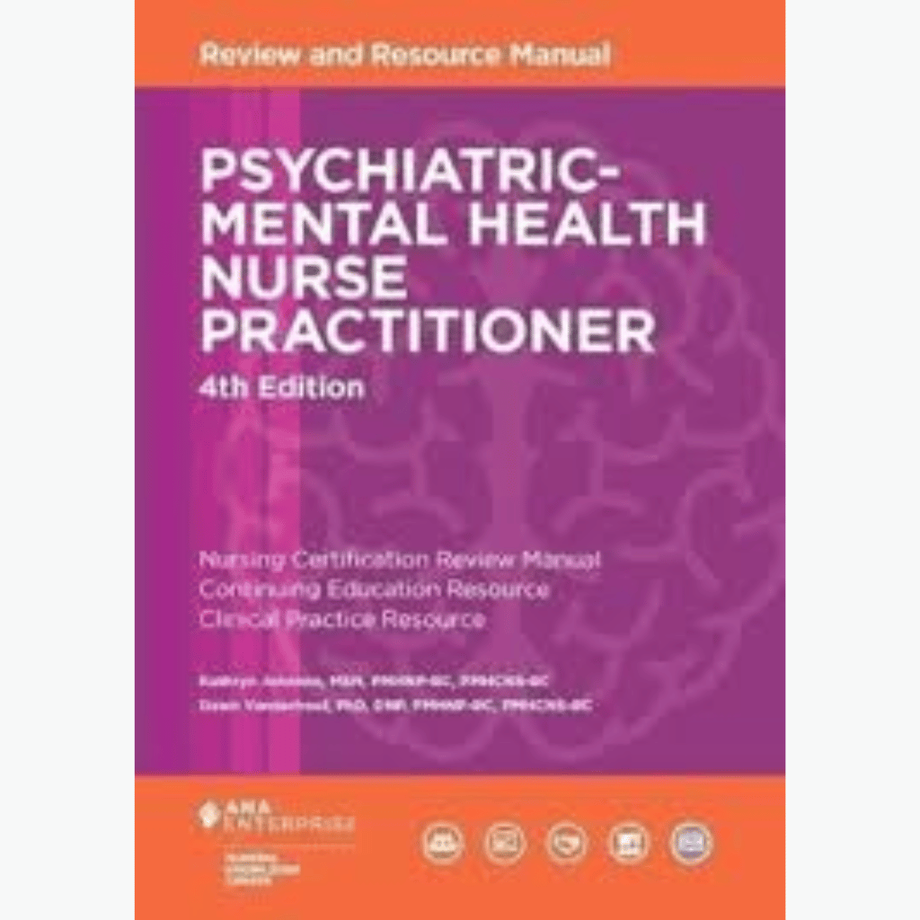 Psychiatric-Mental Health Nurse Practitioner Review and Resource Psychiatric-Mental Health Nurse Practitioner Review and Resource