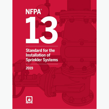 NFPA 13, Standard for the Installation of Sprinkler Systems, 2019
