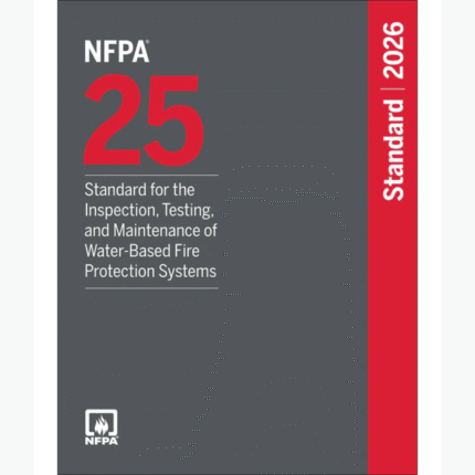 NFPA 25, Standard for the Inspection, Testing, and Maintenance of Water
