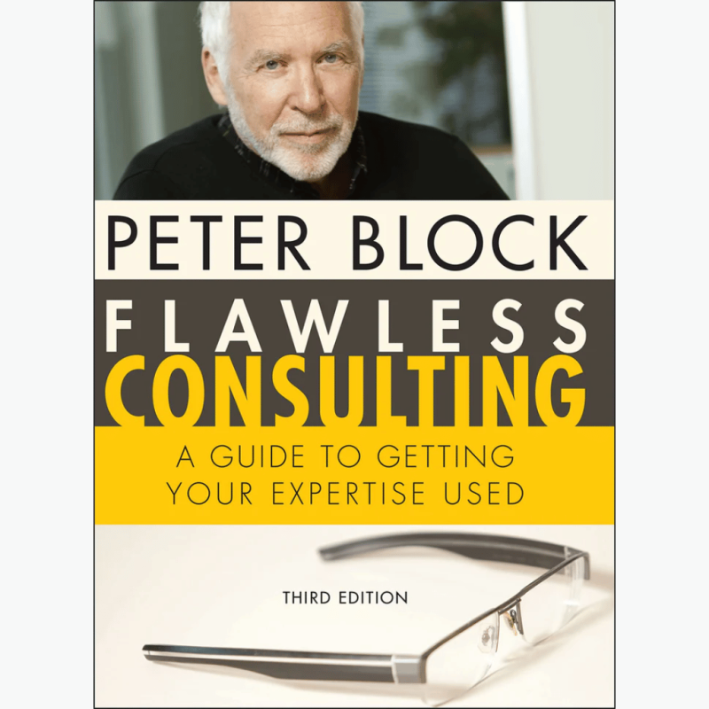 Flawless Consulting: A Guide to Getting Your Expertise