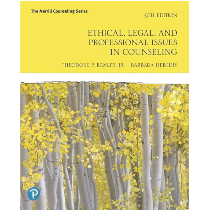 Ethical, Legal, and Professional Issues in Counseling (The Merrill Counseling) 6th Edition ISBN: 9780135183816