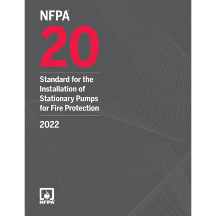 NFPA 20, Standard for the Installation of Stationary Pumps for Fire Protection, 2022