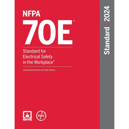 NFPA 70E, Standard for Electrical Safety in the Workplace, 2024