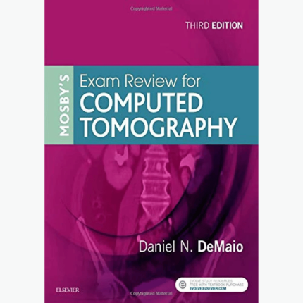 Mosby's Exam Review for Computed Tomography 3rd Edition ISBN: 9780323416337