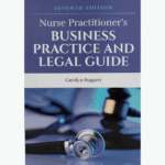 Nurse Practitioner's Business Practice and Legal Guide 7th Edition