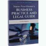 Nurse Practitioner's Business Practice and Legal Guide 7th Edition