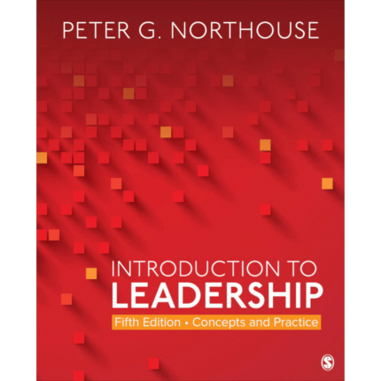 Introduction to Leadership: Concepts and Practice 5th Edition