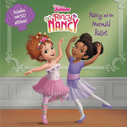 Fancy Nancy: Nancy and the Mermaid Ballet