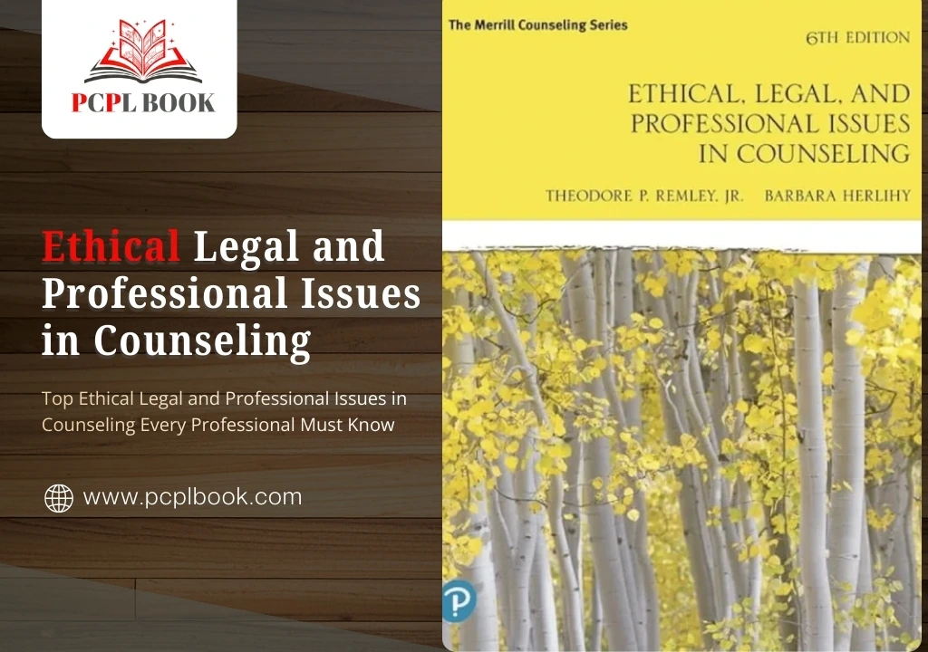 ethical legal and professional issues in counseling​ by pcpl book